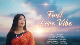 First Love Vibe | Romantic Hindi Love Rap Song |Chakma Girl's Beautiful Hindi Song| Hindi Lofi Song 