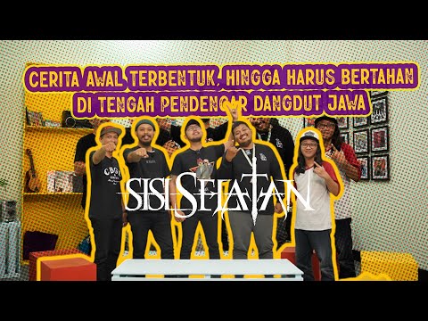 SISI SELATAN | CERITA AWAL TERBENTUK, HINGGA HARUS BERTAHAN DI TENGAH PENDENGAN DANGDUT JAWA