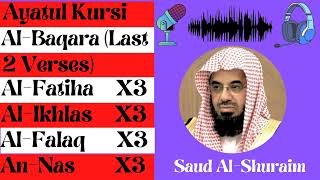 Saud Al Shuraim || Ayatul Kursi, Amanar Rasul , Al-Fatiha, Al-Ikhlas , Al-Falaq , An-Nas