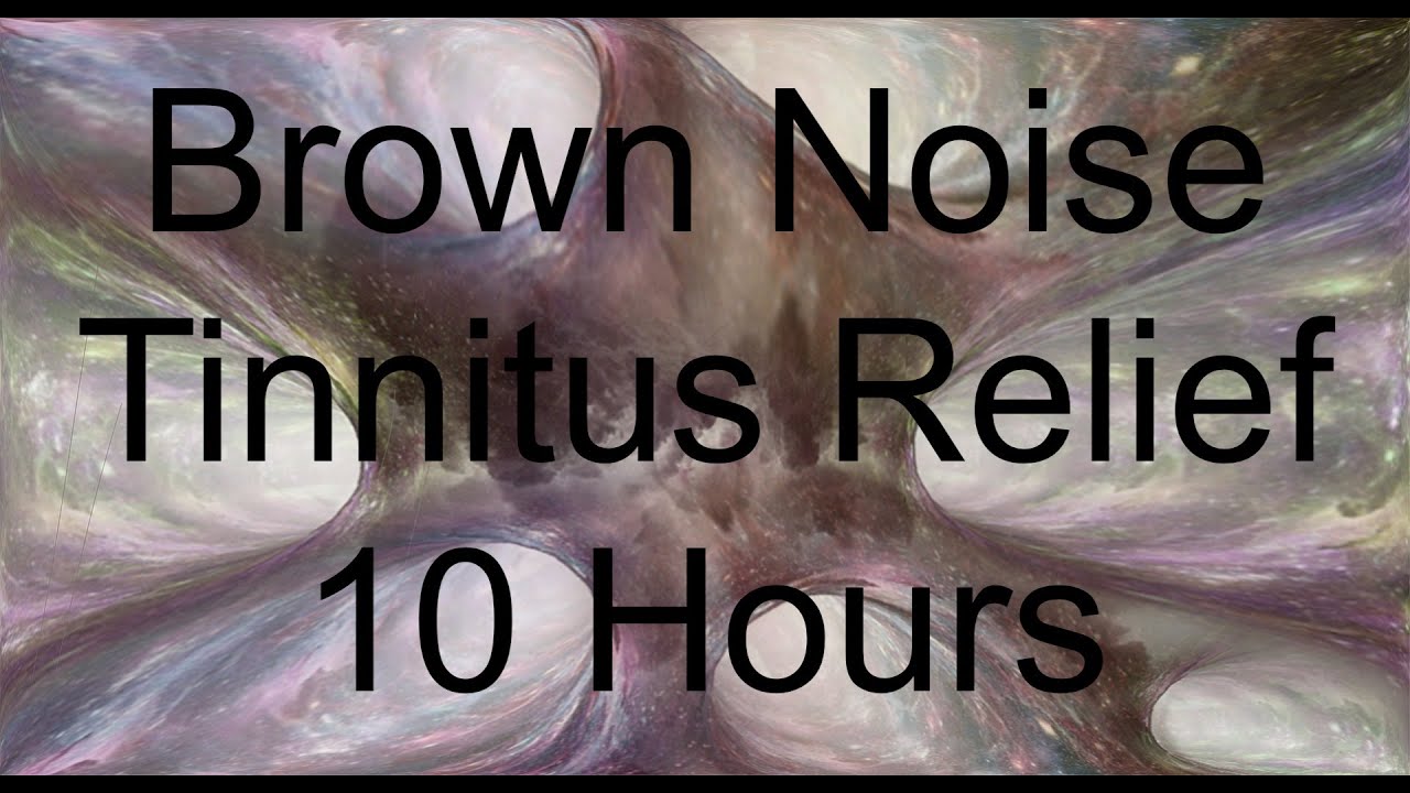 Brown Noise Tinnitus Relief 10 Hours Deep Sleep, Boost Focus, Study