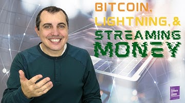 Bitcoin, Lightning, and Streaming Money