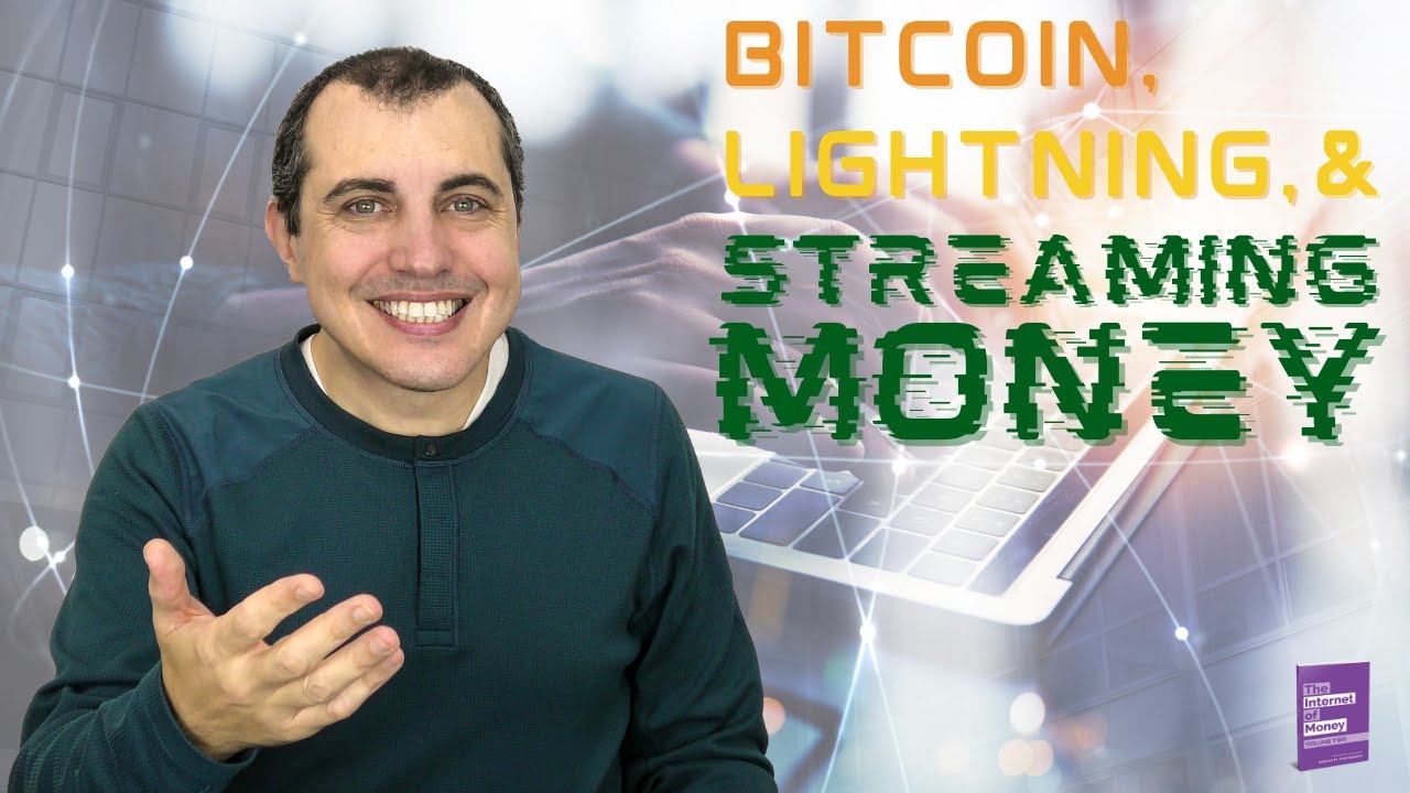 Bitcoin, Lightning, and Streaming Money