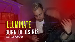 Born Of Osiris - Illuminate (guitar cover)