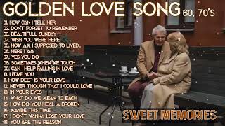 GOLDEN SWEET MEMORIES LOVE SONG 60s 70s - Golden Memories Sweet Memories Love Song