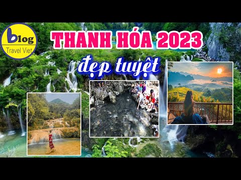 Du lịch Thanh Hóa tự túc 2023: 15 địa điểm tham quan nổi tiếng nhất