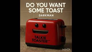 Would you like some toast? 