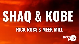 Rick Ross Meek Mill  Shaq U0026 Kobe s