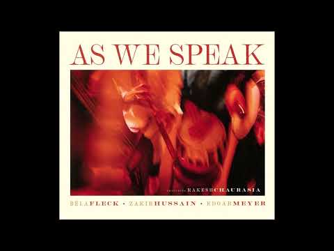 Bela Fleck, Zakir Hussain, Edgar Meyer - As We Speak (full album)