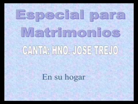 Especial para matrimonios, Canta Jose Trejo