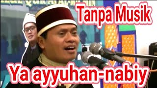 tanpa musik ya ayyuhan-nabi | kh. mu'min mubarok