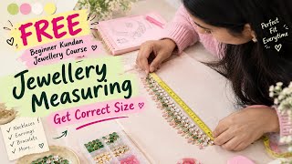 How to decide the length of jewellery while making | CLASS 4 FREE Beginner's Kundan Jewellery Course