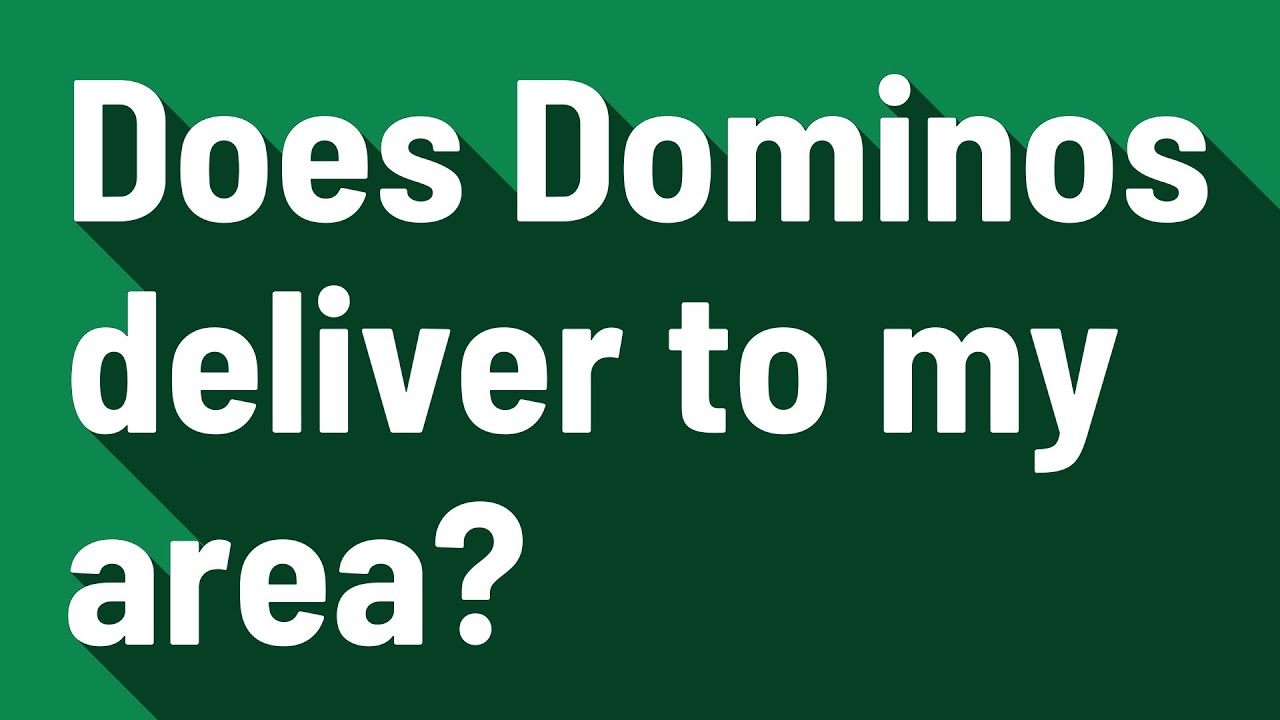 does-dominos-deliver-to-my-area-youtube