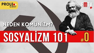 Neden Komünizm? Sosyalizm 101