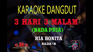 Karaoke 3 Hari 3 Malam Nada Pria - Ria Bonita (Karaoke Dangdut Tanpa Vocal)