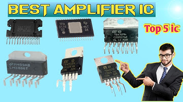Best audio amplifier ic | Audio ic