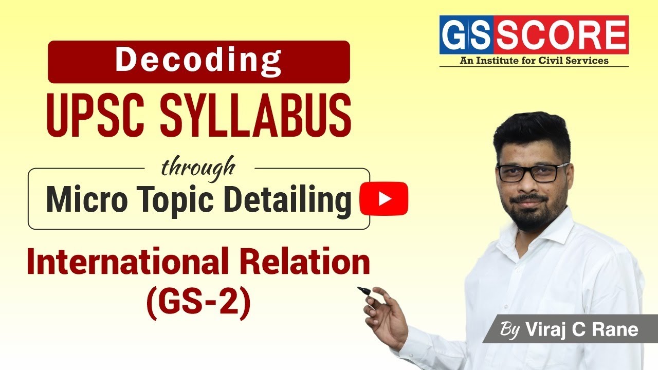 international-relations-gs-2-syllabus-decoded-with-micro-topic
