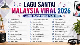 Download lagu Lagu Malaysia Santai Viral 2026 ☕ Playlist Melayu Enak Didengar Saat Kerja & Belajar