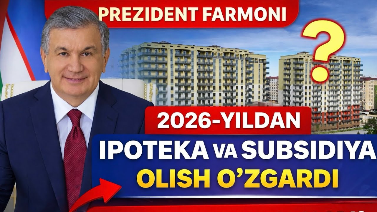 Prezident Farmoni - IPOTEKA VA SUBSIDIYA OLISH O‘ZGARDI | Subsidiyaga ariza topshirish 2026 