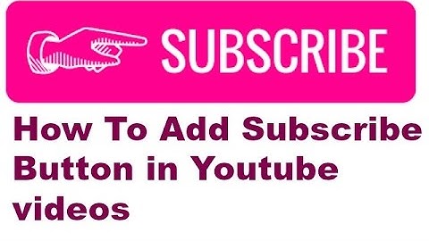 How To Add Subscribe Button in Youtube video(Bangla tutorial)