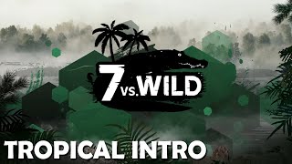 7vsWild Intro Staffel 2 (INOFFIZIELL) | TROPICAL VERSION