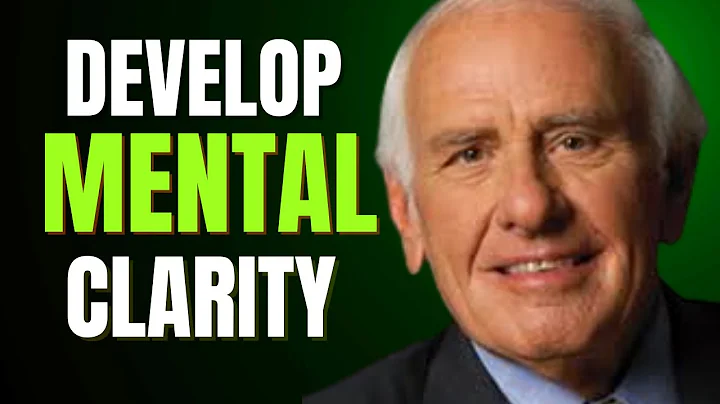 How to Develop Mental Clarity | Jim Rohn’s Timeless Focus & Mindset Advice