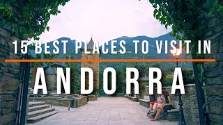 15 Best Places To Visit In Andorra Travel Video Travel Guide Sky Travel