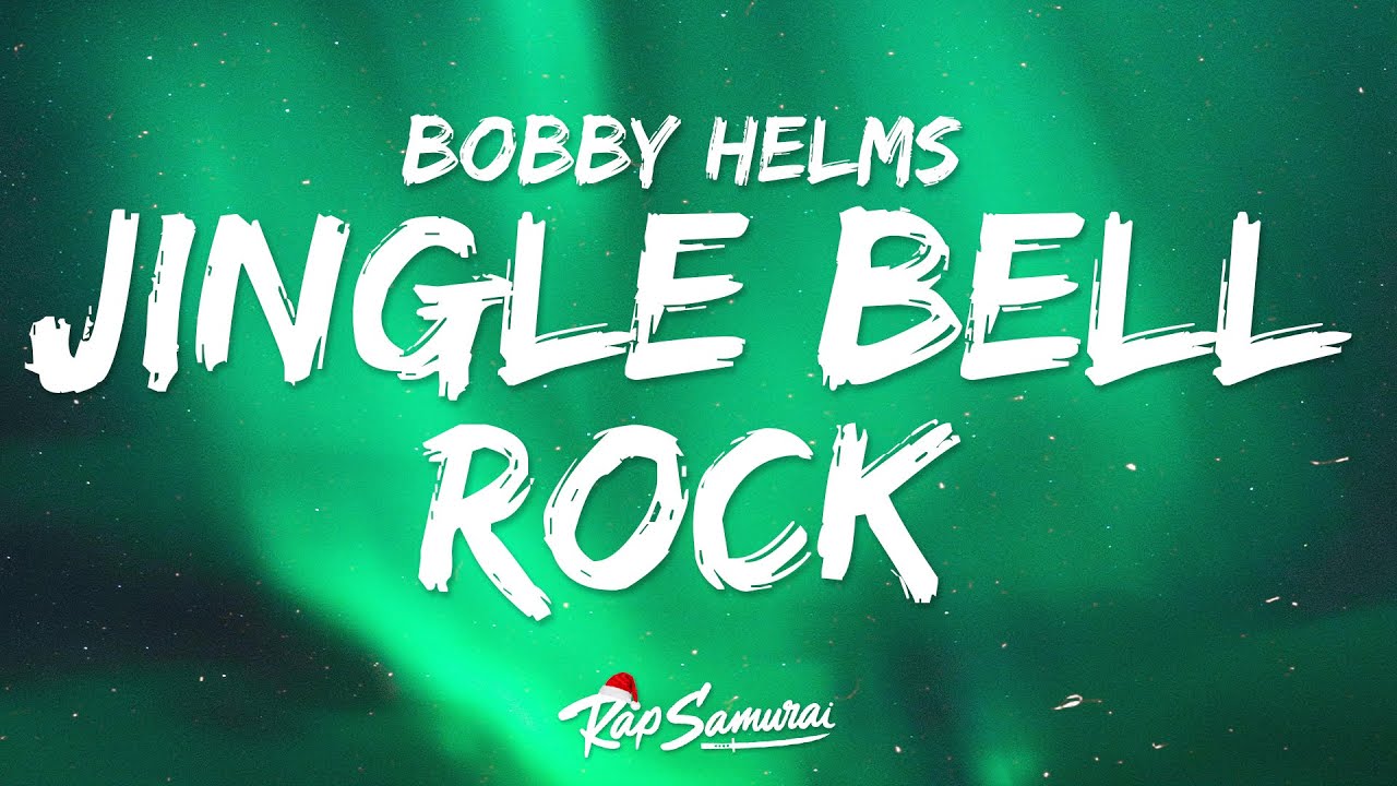 Bobby Helms   Jingle Bell Rock  Lyrics