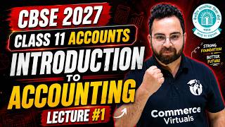 CBSE 2027 Class 11 Accounts 🔥 Introduction to Accounting | Lecture 1 | Aman Sir LIVE