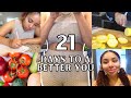 21 Days To a Better You | Change Your Life in 21 Days