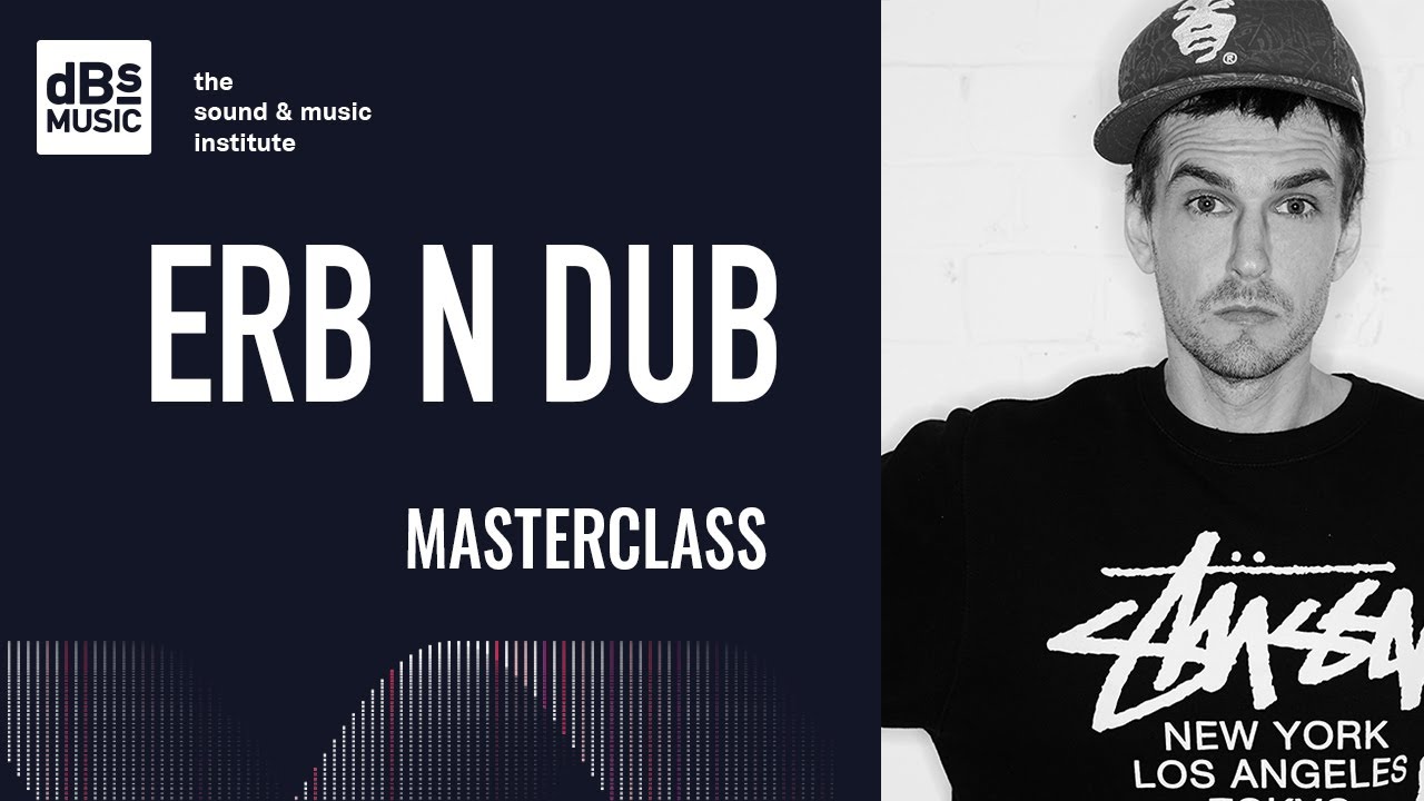 Masterclass | Erb & Dub - Track breakdown