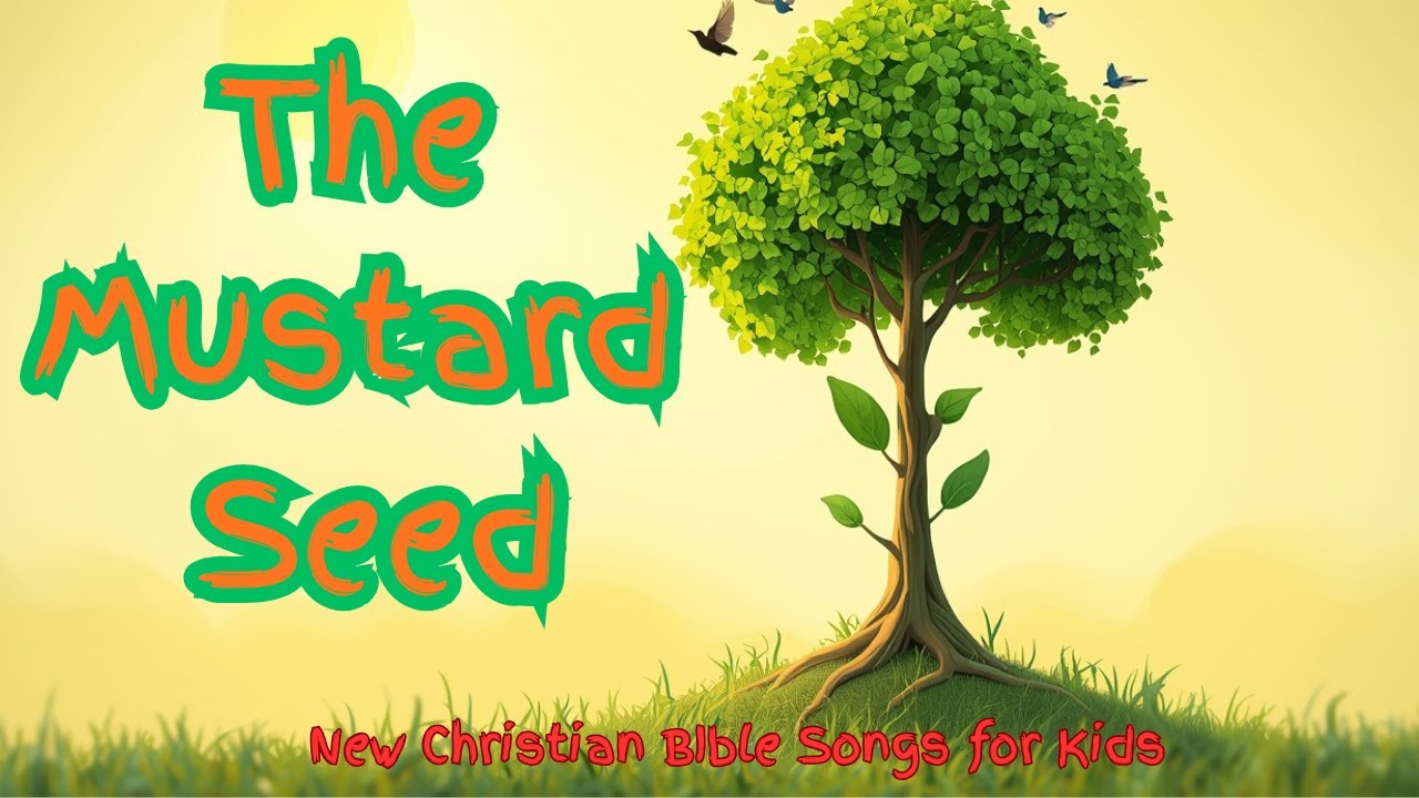 The Mustard Seed | Kids Praise Song | Sing-Along Bible Song for Kids ...
