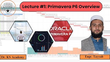 Lecture #1| Primavera P6 Overview | EPS | OBS | Dr KS Academy