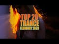 Top 20 February 2023 🎧 New Uplifting Trance Mix