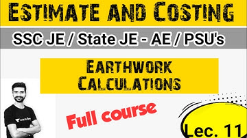 Estimate and Costing Lec 11/ Earthworks calculation /civil engineering for SSC JE/Upsssc AE/ iPATE