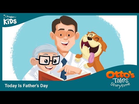 Storytime: Otto's Tales — Today Is Father's Day