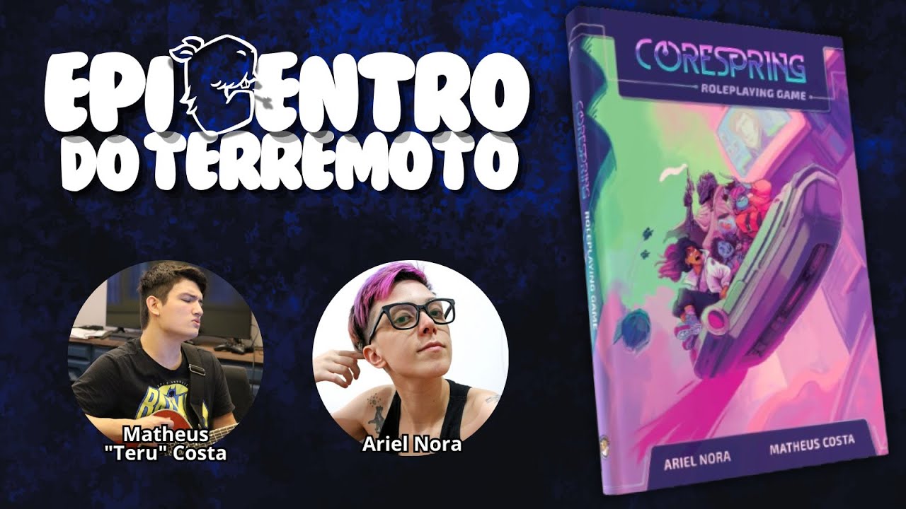 Epicentro do TERREMOTO || T2 Ep.10 || Tero e Ariel falando de corespring da 