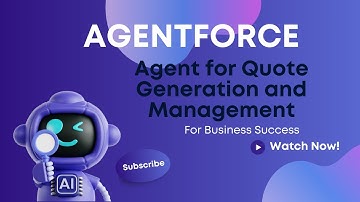 Salesforce Agentforce: Agent for Quote Generation and Management