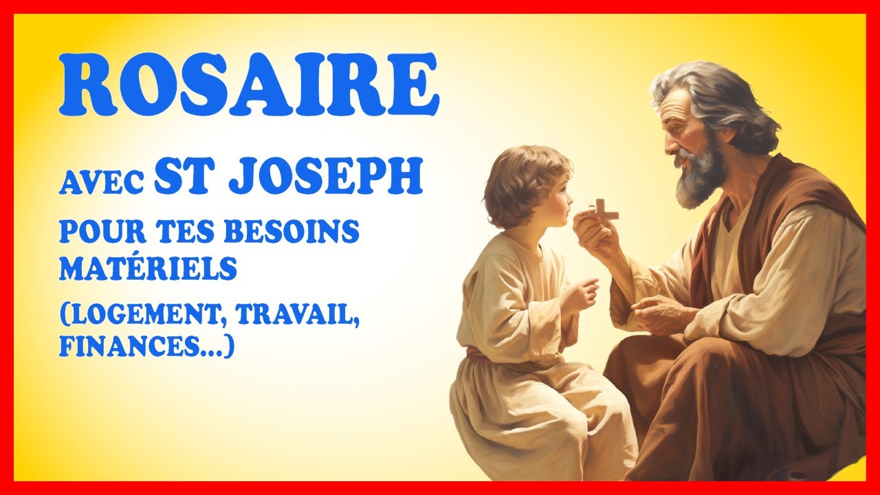 ROSAIRE avec St Joseph 😇 Pour tes besoins matériels (logement, travail, finances…) 🙏