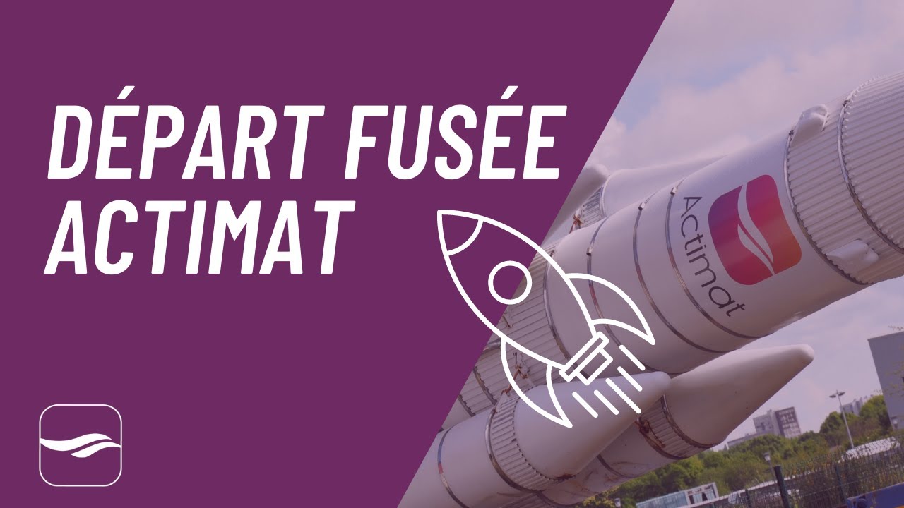 DÉPART FUSÉE ACTIMAT