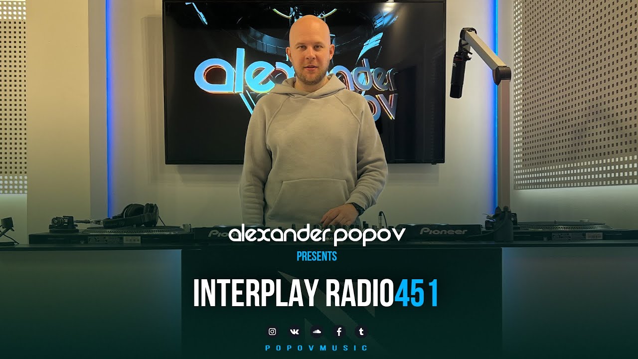 Alexander Popov - Interplay Radioshow #451