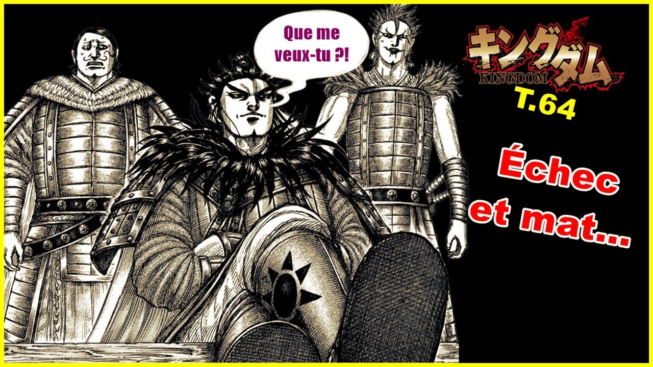 LA FOLIE DE KANKI - KINGDOM TOME 64 - REVIEW [CHAPITRE 691-701] - YouTube