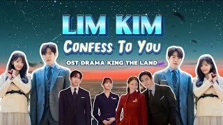 LIM KIM - Confess To You | Lyrics   Terjemahan | OST King The Land (킹더랜드)