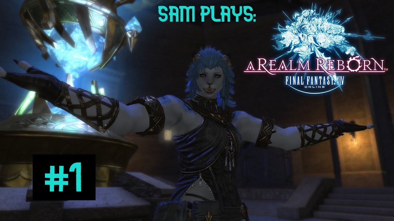 Sam Plays: Final Fantasy XIV [Part 1] - YouTube