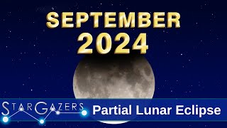 Next Week: Partial Lunar Eclipse | September 9 - September 15 | Star Gazers