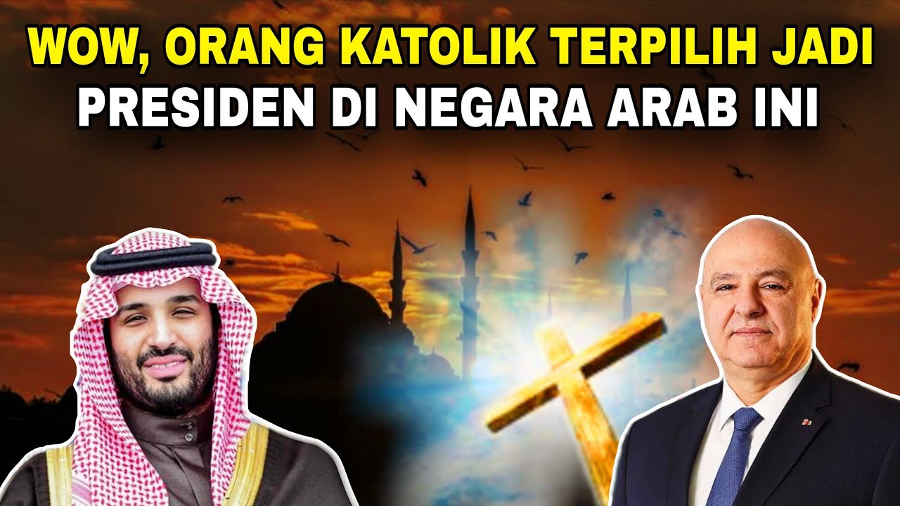 Wow, di negara ARAB ini, PRESIDEN yang terpilih KATOLIK‼️Kok bisa? Pertama dalam sejarah? 