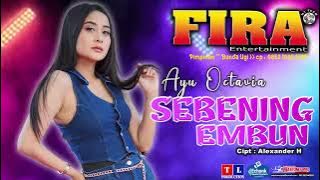 SEBENING EMBUN AYU OCTAVIA FIRA ENTERTAINMENT (08521065 2789) BP. ANDI RUSTAM DG.OLO & DG INTAN