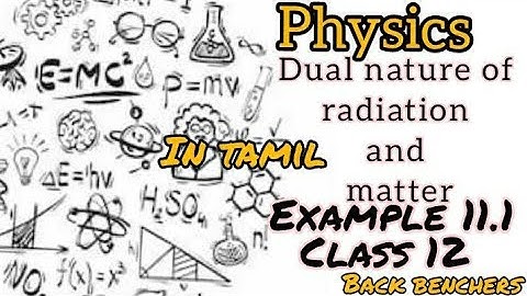 Example 11.1 (NCERT) in TAMIL, class12, Dual nature of radiation and matter,physics