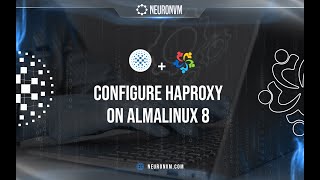 Configure Haproxy On Almalinux: The Best Way to Install Haproxy