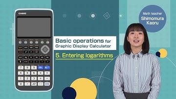 CASIO Graphic Calculator fx-CG50 Basic operations - 5.Entering logarithms