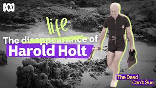 Why Australia can't let go of the Harold Holt mystery | The Dead Can't Sue